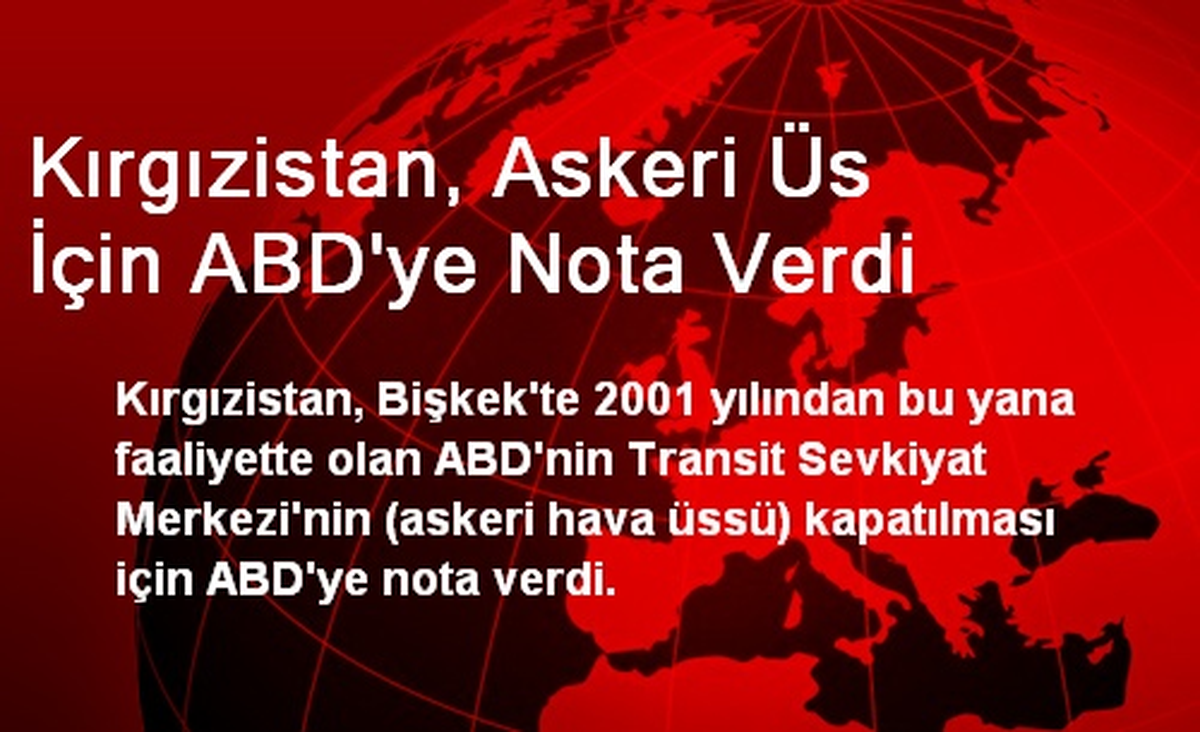 Kırgızistan, Askeri Üs İçin ABD\'ye Nota Verdi