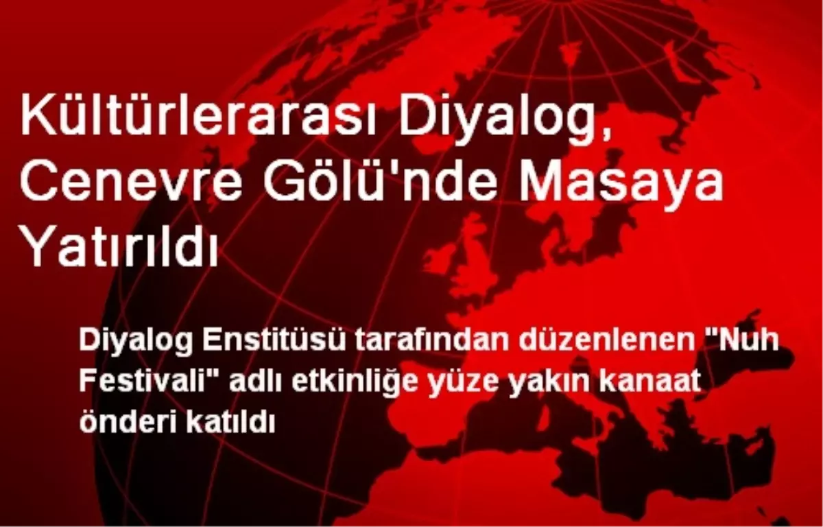 Kültürlerarası Diyalog, Cenevre Gölü\'nde Masaya Yatırıldı