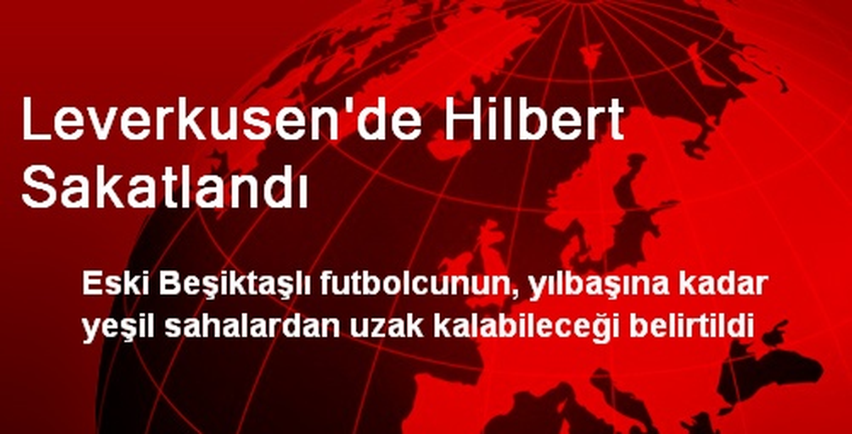 Leverkusen\'de Hilbert Sakatlandı