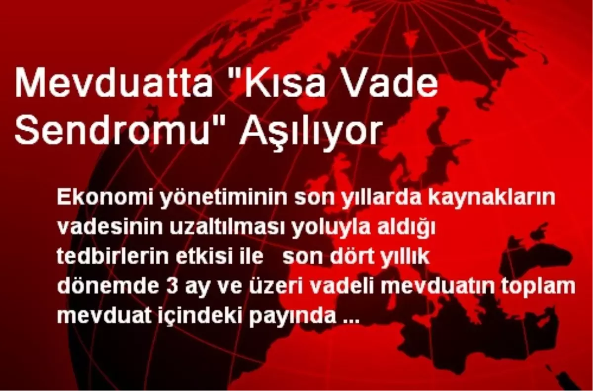 Mevduatta "Kısa Vade Sendromu" Aşılıyor