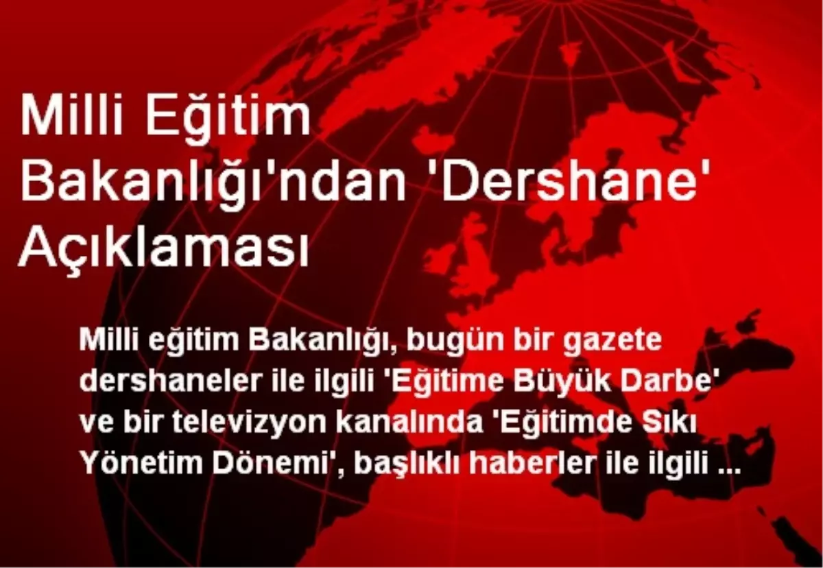 Milli Eğitim Bakanlığı\'ndan \'Dershane\' Açıklaması