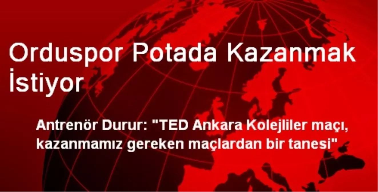 Orduspor Potada Kazanmak İstiyor