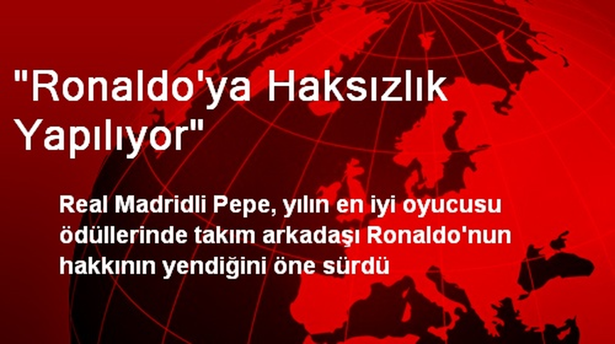 "Ronaldo\'ya Haksızlık Yapılıyor"