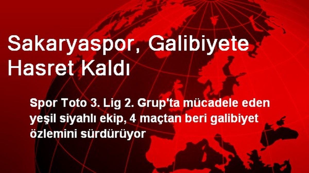 Sakaryaspor, Galibiyete Hasret Kaldı