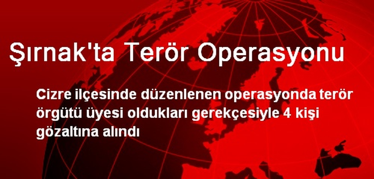 Şırnak\'ta Terör Operasyonu