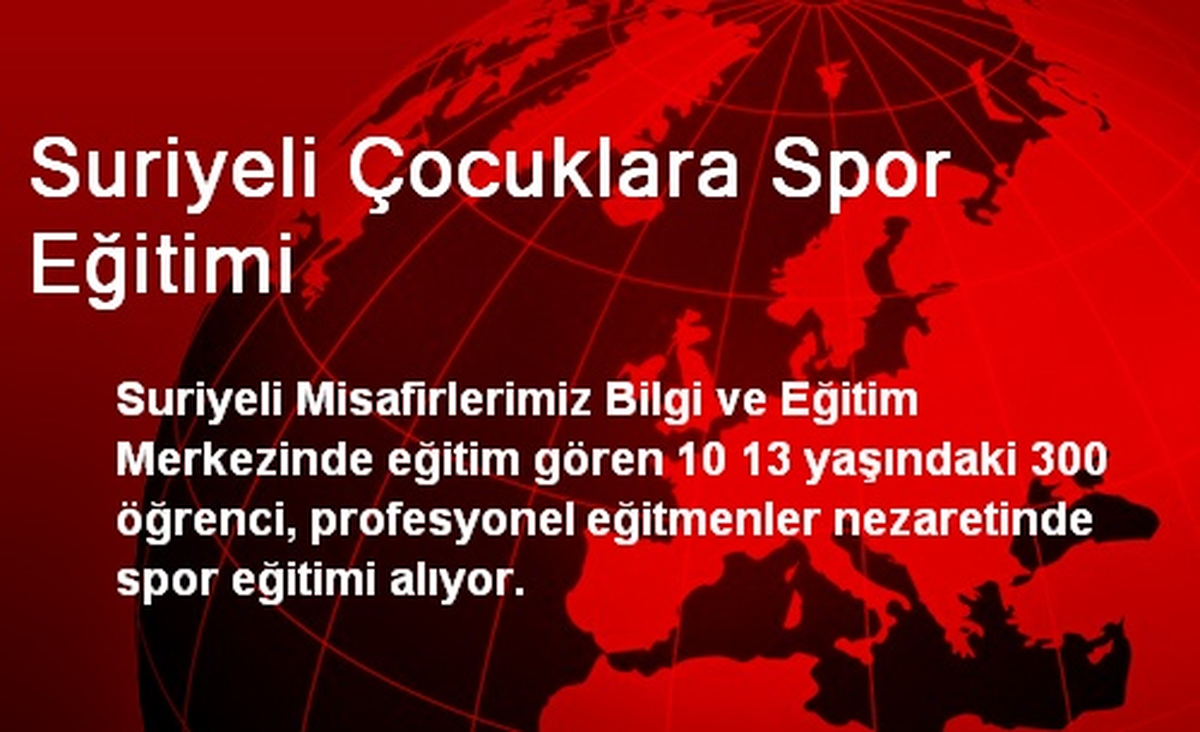 Suriyeli Çocuklara Spor Eğitimi