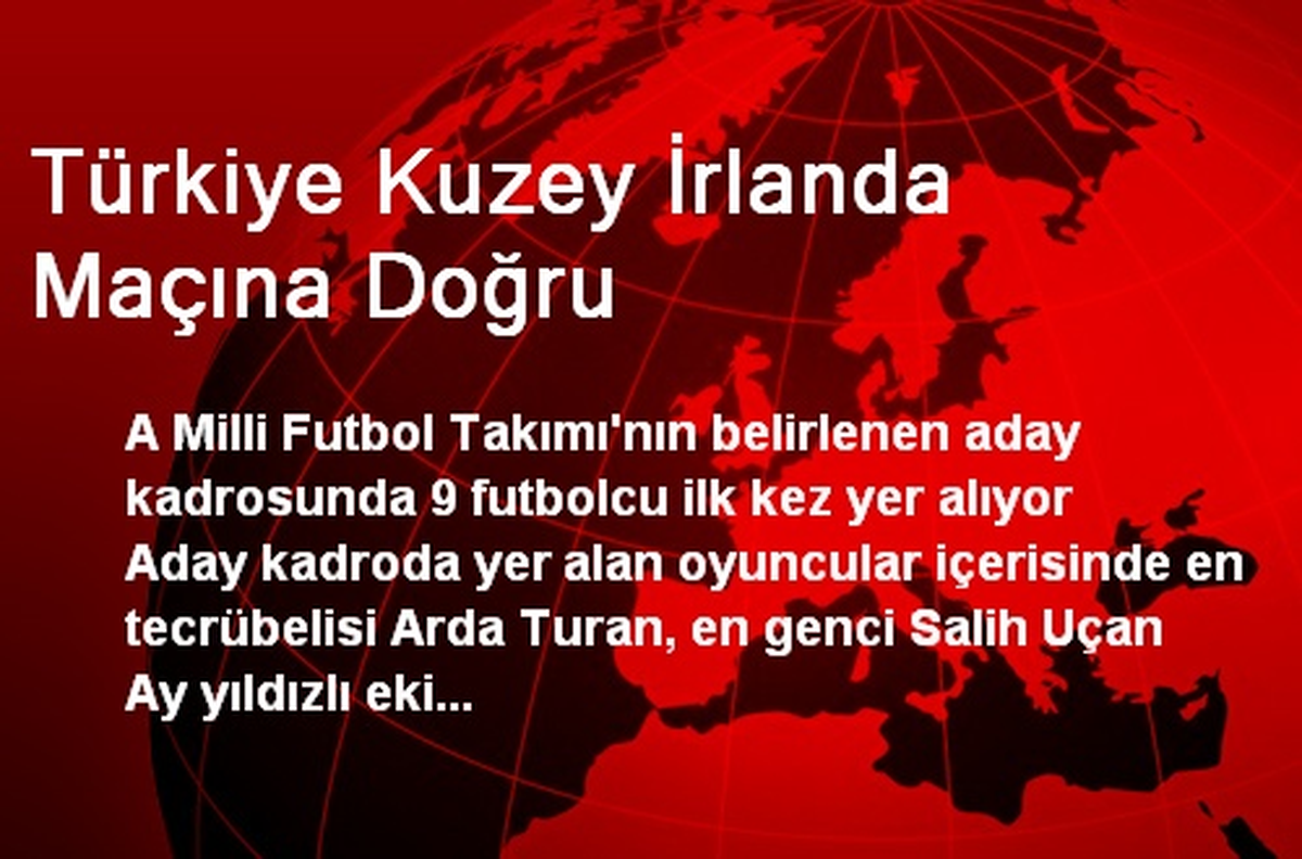 Türkiye Kuzey İrlanda Maçına Doğru