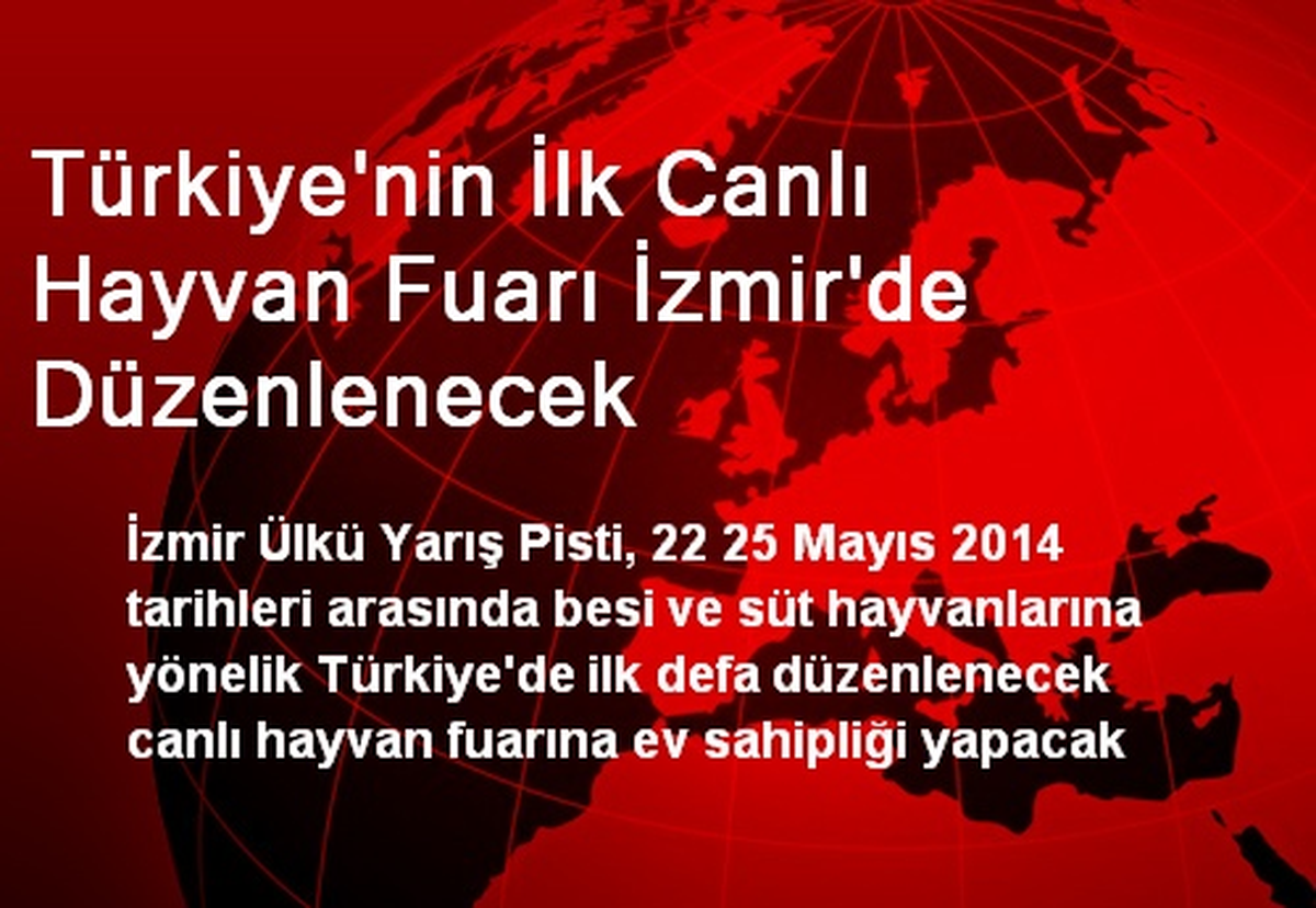 Türkiye\'nin İlk Canlı Hayvan Fuarı İzmir\'de Düzenlenecek