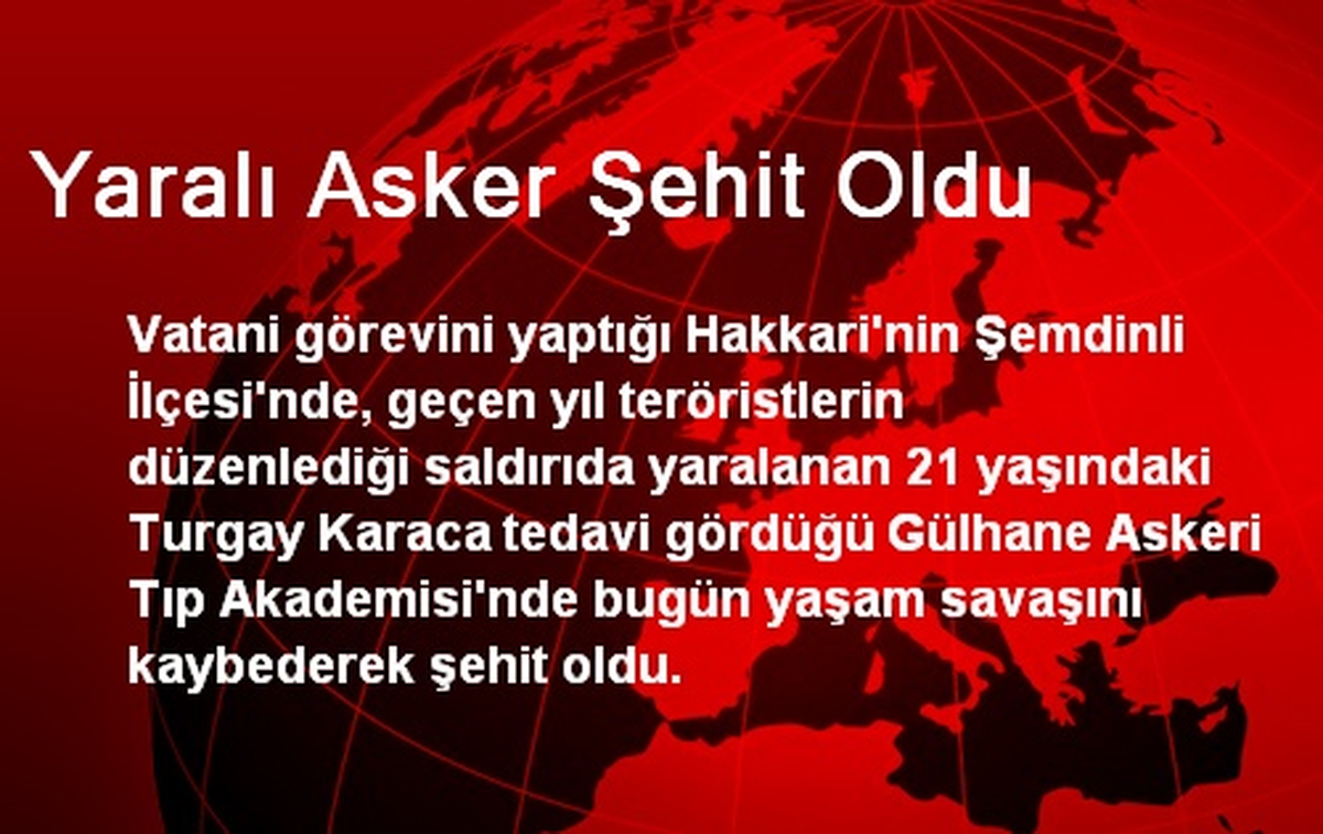 Yaralı Asker Şehit Oldu