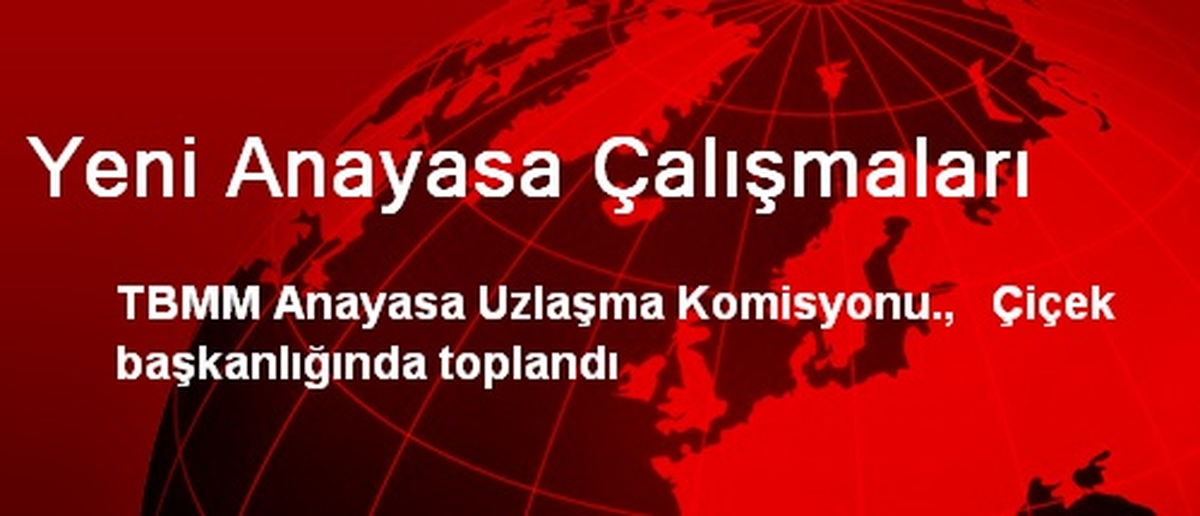 Yeni Anayasa Çalışmaları