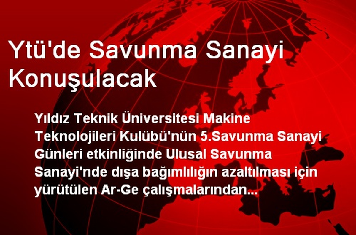 Ytü\'de Savunma Sanayi Konuşulacak