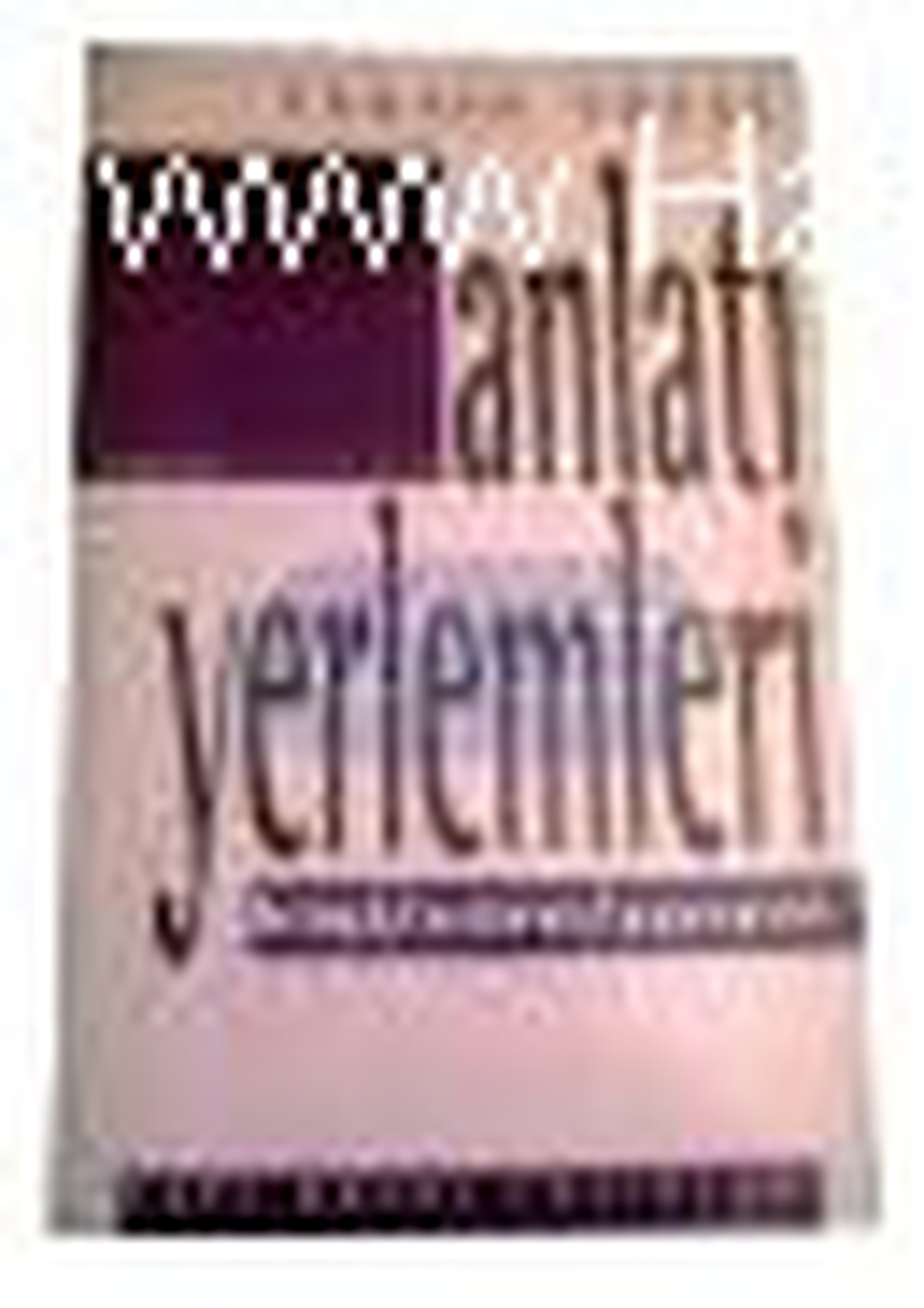 Anlatı Yerlemleri - Baskısı Yok Kitabı