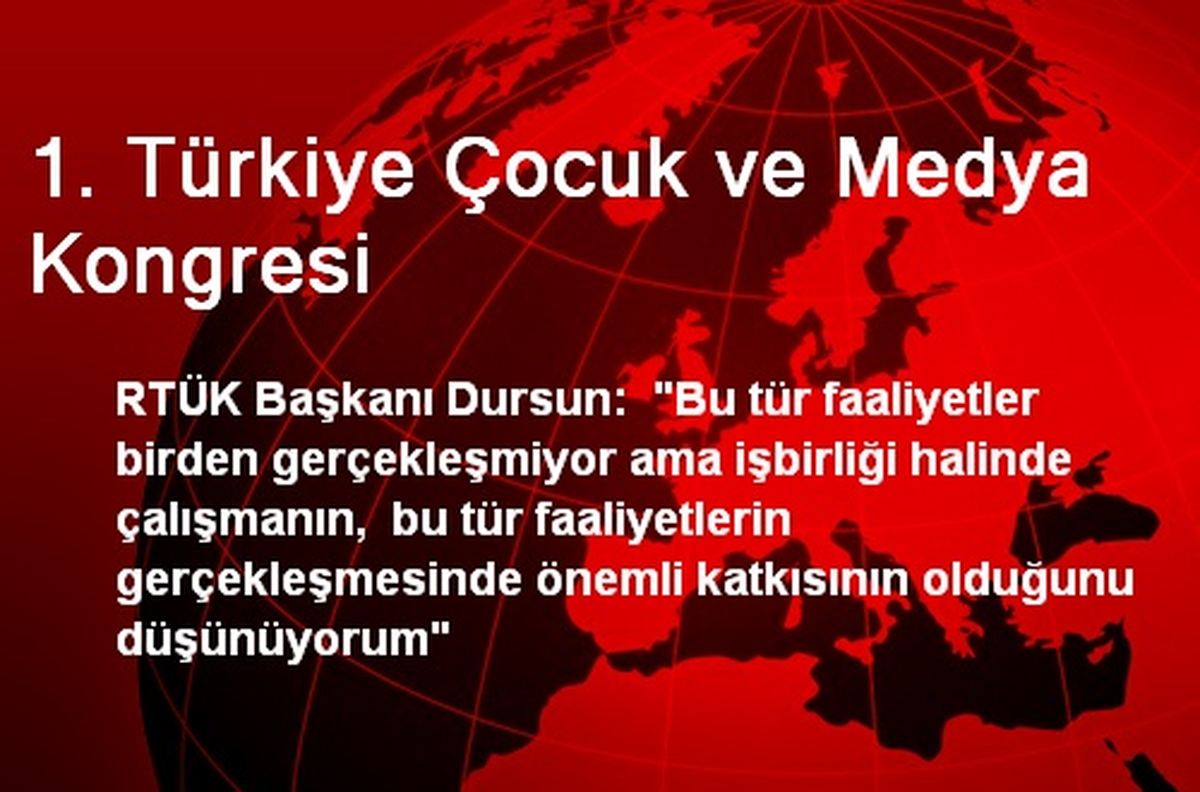1. Türkiye Çocuk ve Medya Kongresi