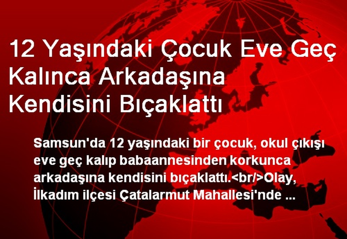 Eve Geç Kalınca Arkadaşına Kendisini Bıçaklattı