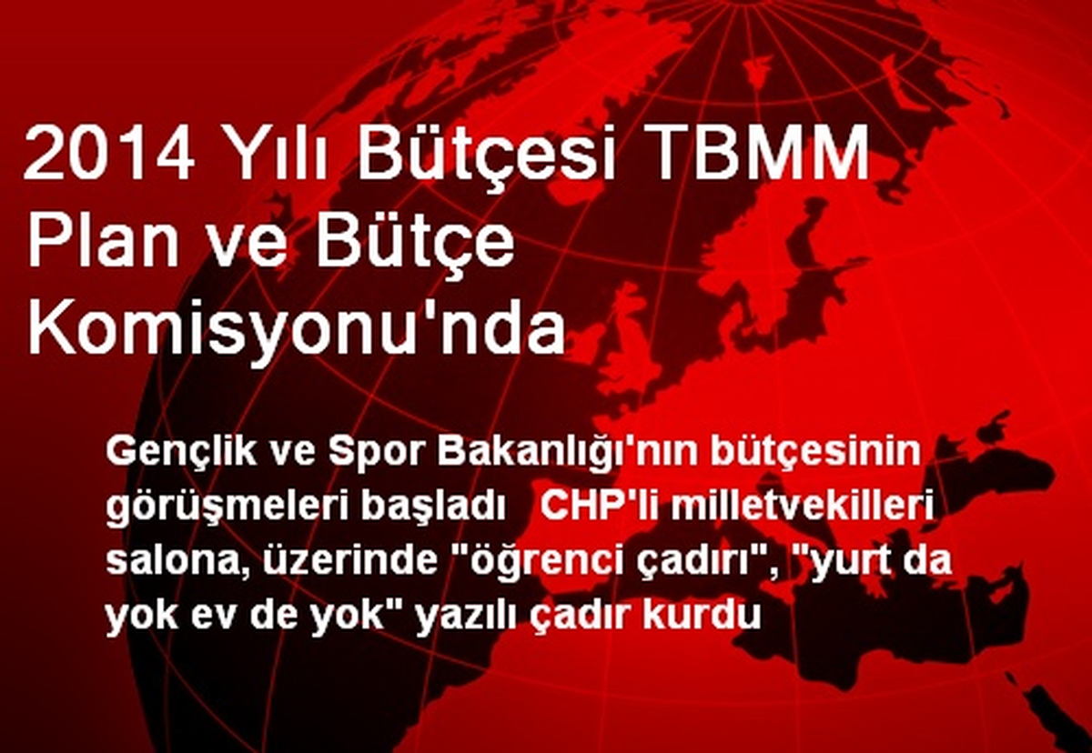 2014 Yılı Bütçesi TBMM Plan ve Bütçe Komisyonu\'nda