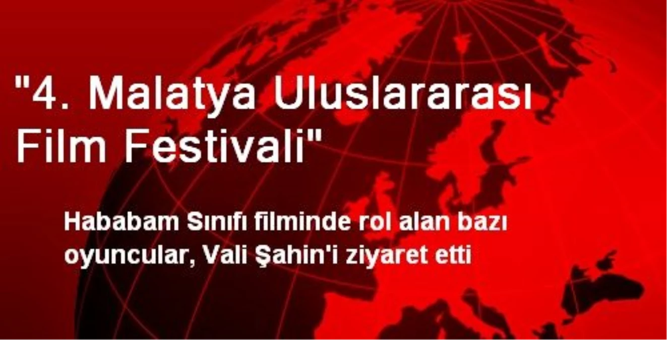 "4. Malatya Uluslararası Film Festivali"
