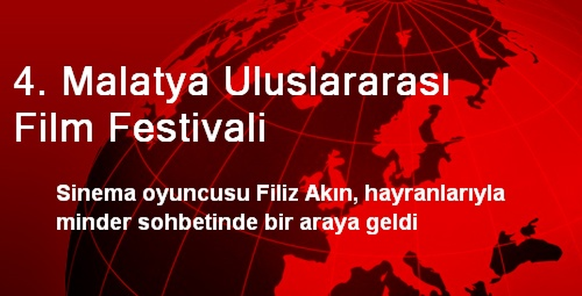 4. Malatya Uluslararası Film Festivali