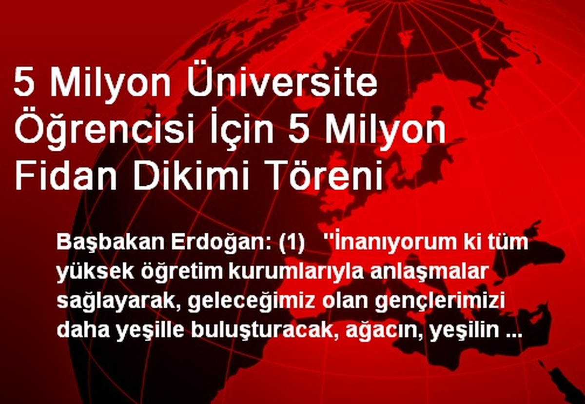 5 Milyon Üniversite Öğrencisi İçin 5 Milyon Fidan Dikimi Töreni