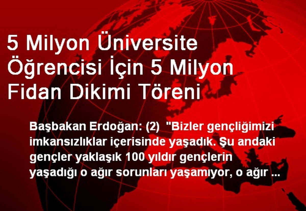 5 Milyon Üniversite Öğrencisi İçin 5 Milyon Fidan Dikimi Töreni