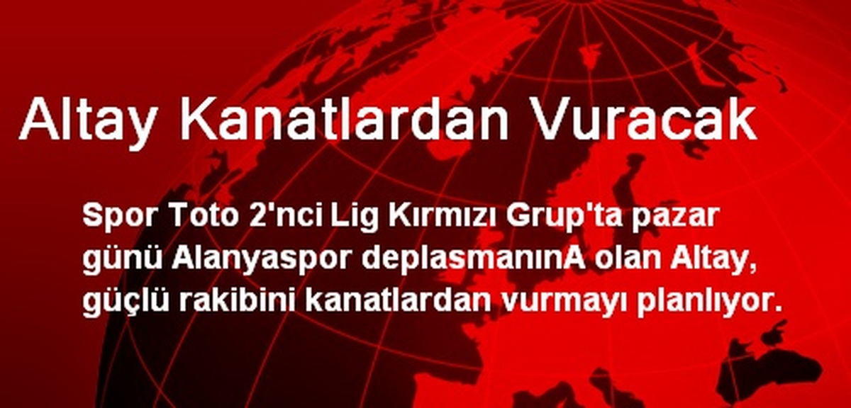 Altay Kanatlardan Vuracak