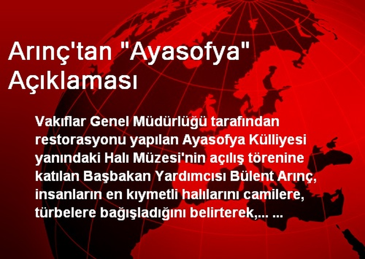Arınç\'tan "Ayasofya" Açıklaması