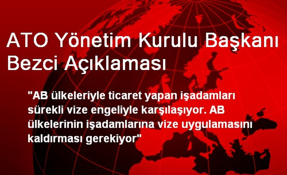 ATO Yönetim Kurulu Başkanı Bezci Açıklaması