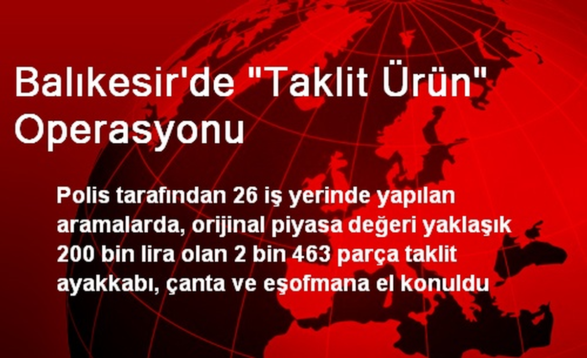 Balıkesir\'de "Taklit Ürün" Operasyonu