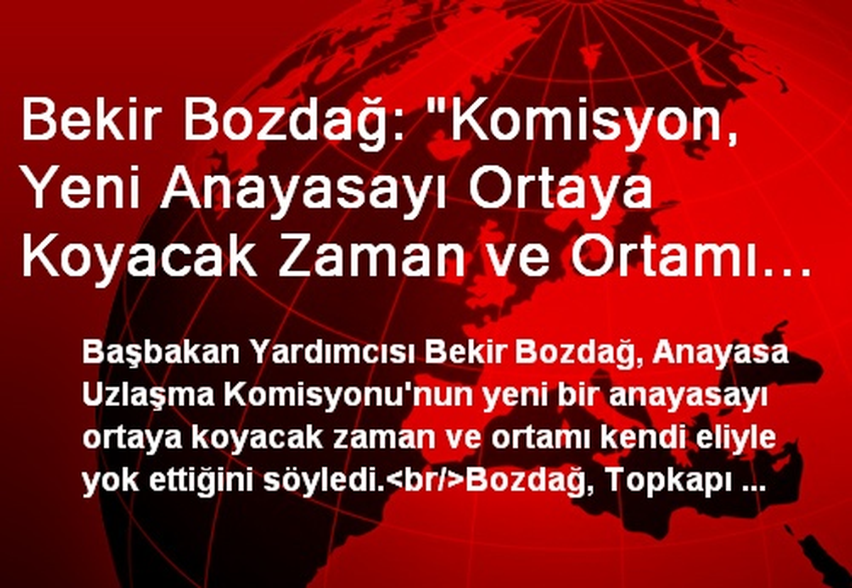"Komisyon, Zaman ve Ortamı Kendi Eliyle Yok Etti"