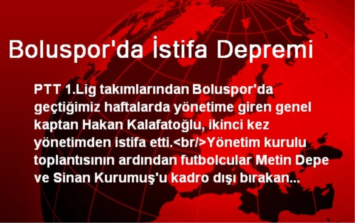 Boluspor\'da İstifa Depremi