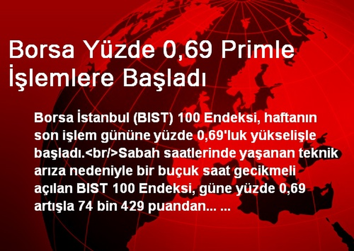 Borsa Yüzde 0,69 Primle İşlemlere Başladı