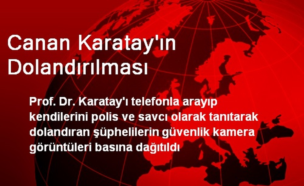 Canan Karatay\'ın Dolandırılması