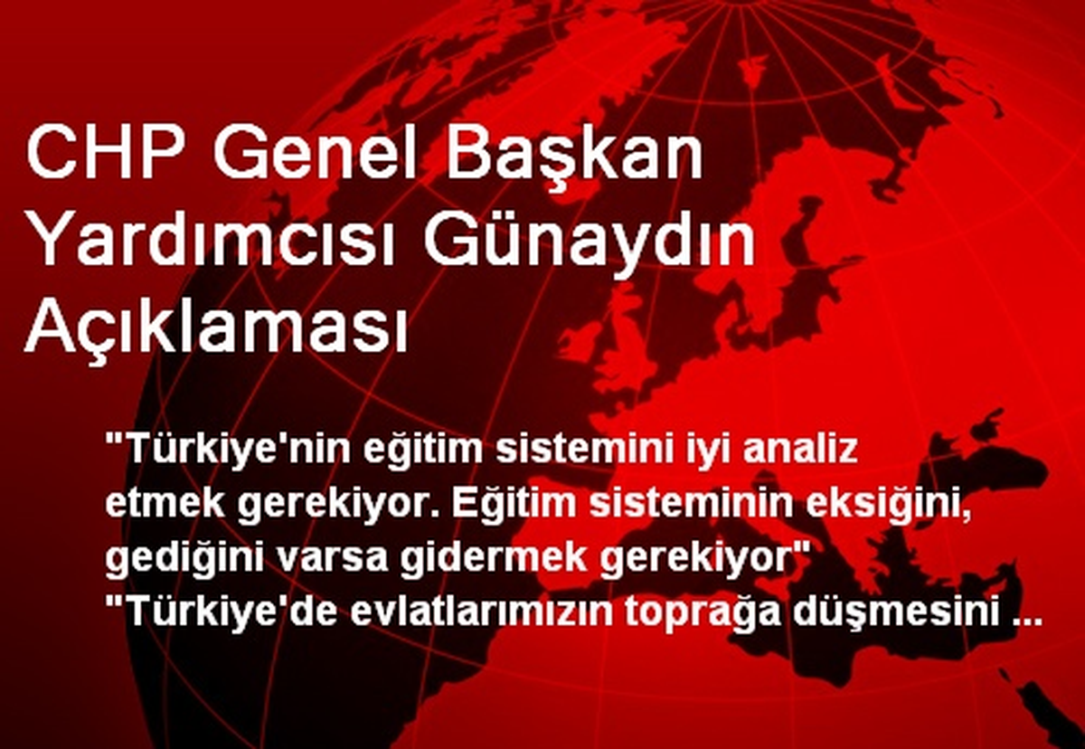 CHP Genel Başkan Yardımcısı Günaydın Açıklaması