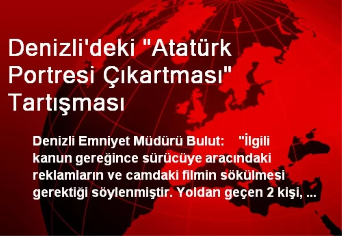 Denizli\'deki "Atatürk Portresi Çıkartması" Tartışması