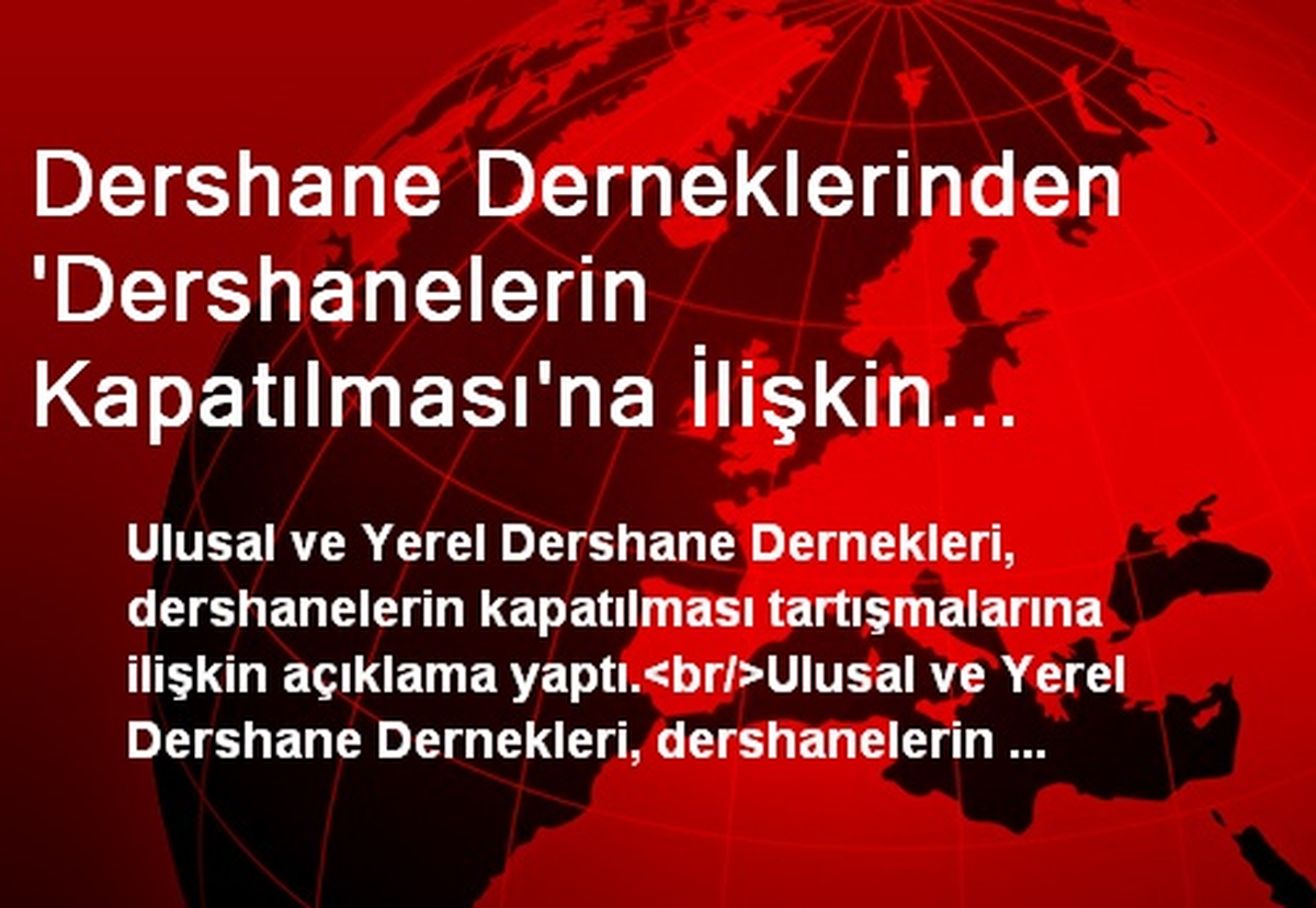Dershane Derneklerinden \'Dershanelerin Kapatılması\'na İlişkin Açıklama