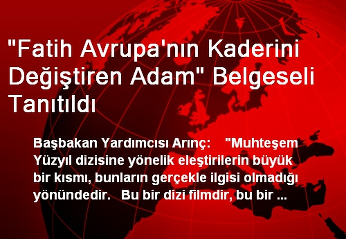 "Fatih Avrupa\'nın Kaderini Değiştiren Adam" Belgeseli Tanıtıldı