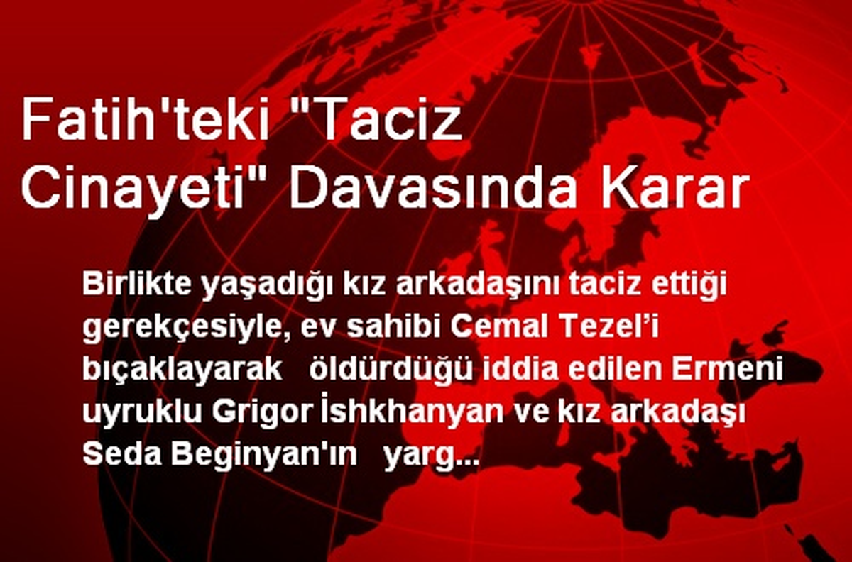 Fatih\'teki "Taciz Cinayeti" Davasında Karar