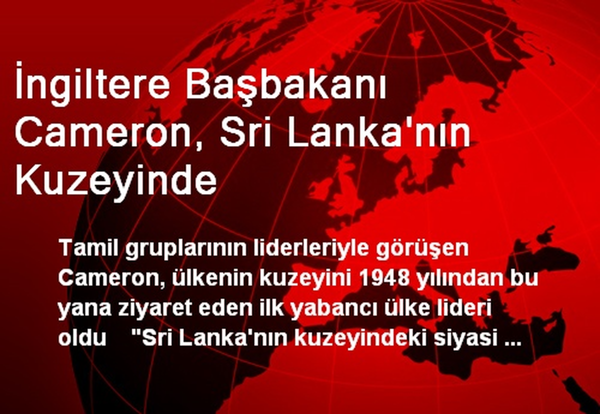 İngiltere Başbakanı, Tamil Gruplarının Liderleriyle Görüştü
