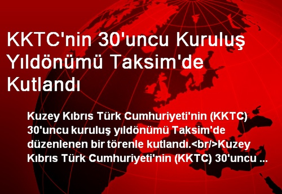 KKTC\'nin 30\'uncu Kuruluş Yıldönümü Taksim\'de Kutlandı