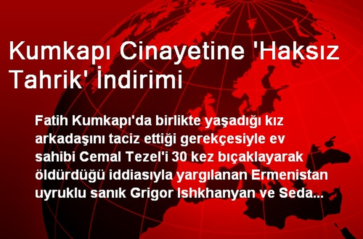 Kumkapı Cinayetine \'Haksız Tahrik\' İndirimi