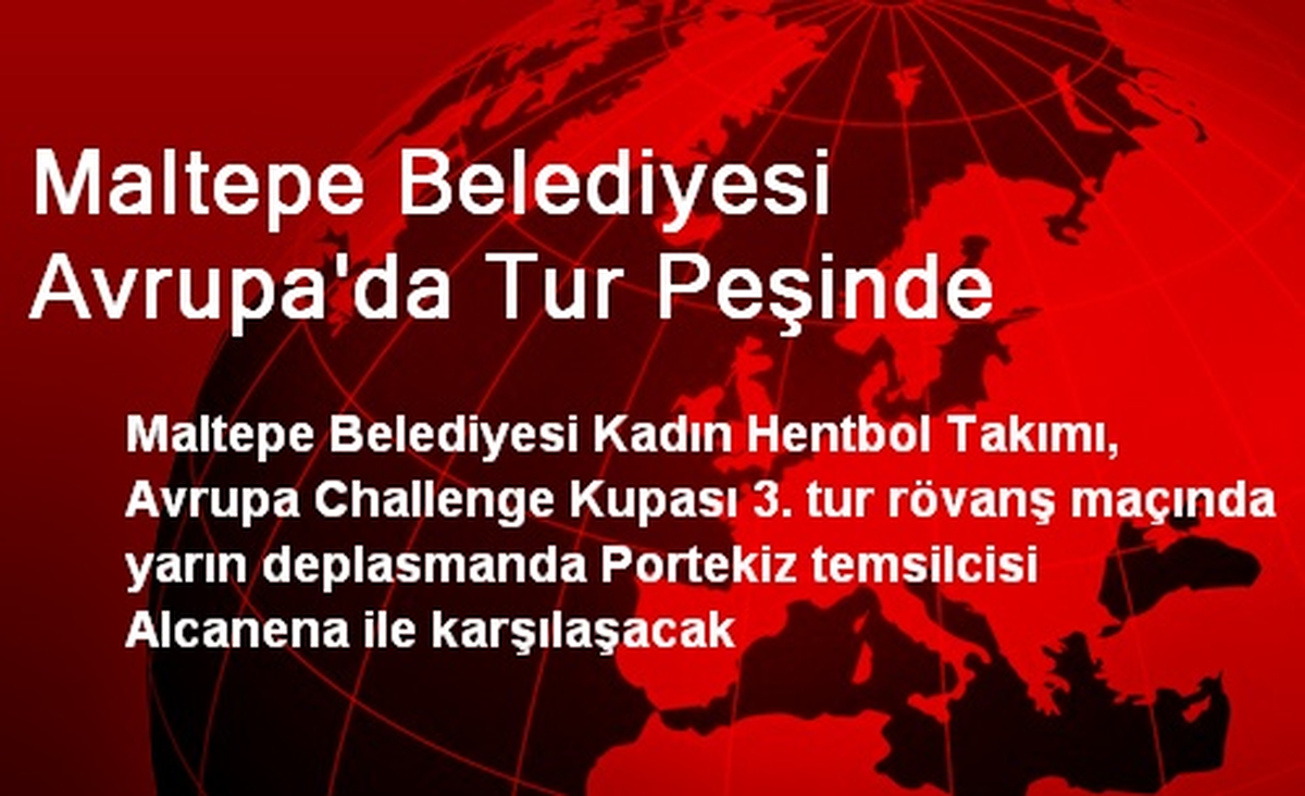Maltepe Belediyesi Avrupa\'da Tur Peşinde