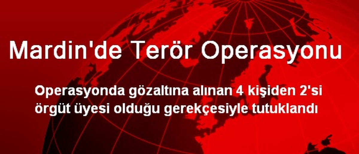 Mardin\'de Terör Operasyonu
