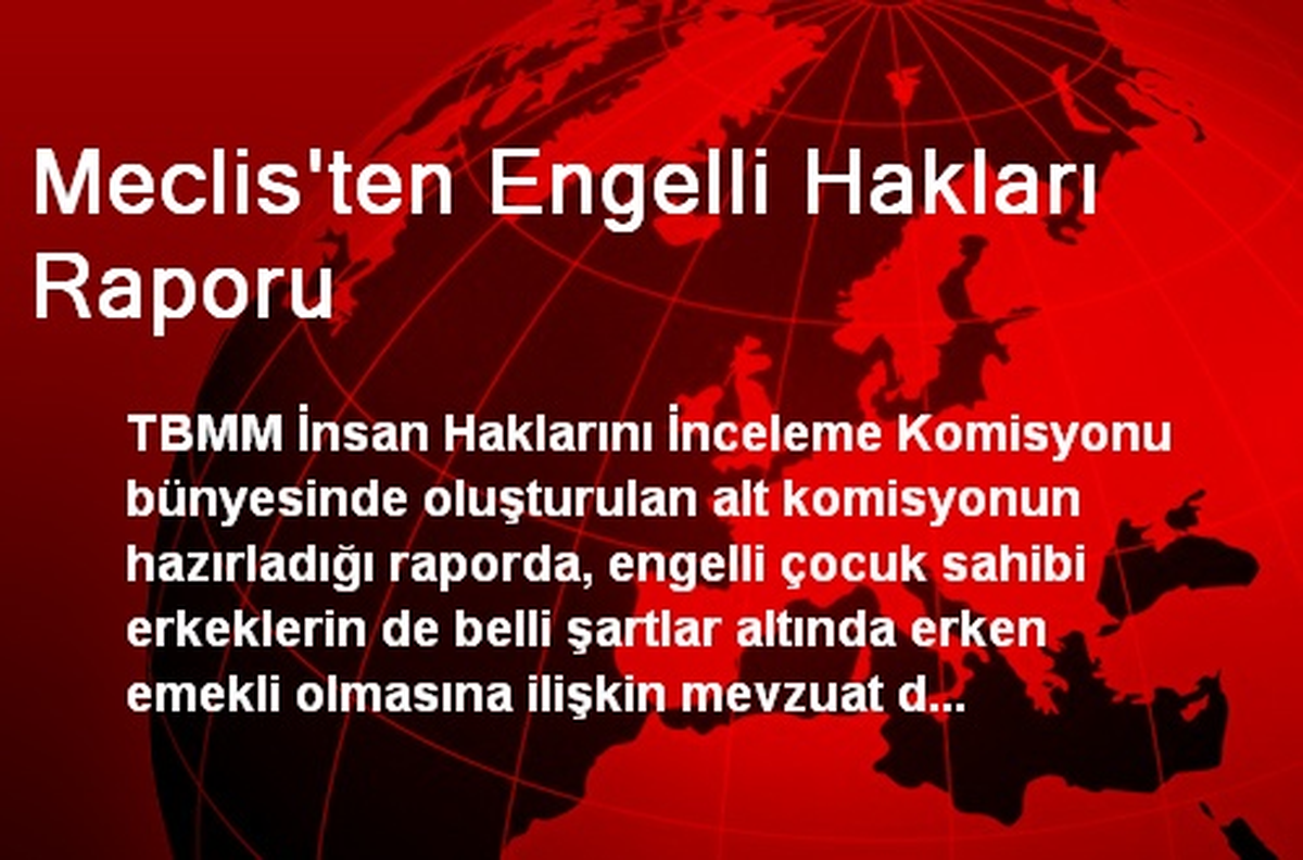 Meclis\'ten Engelli Hakları Raporu