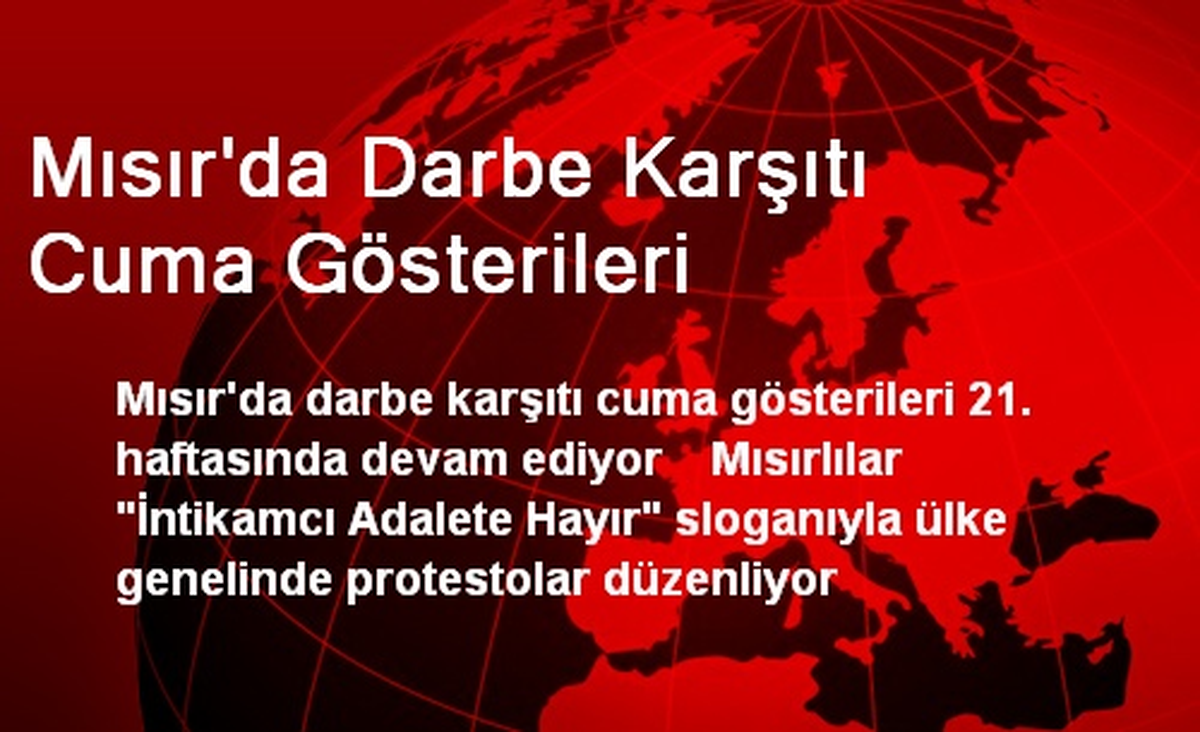 Mısır\'da Darbe Karşıtı Cuma Gösterileri