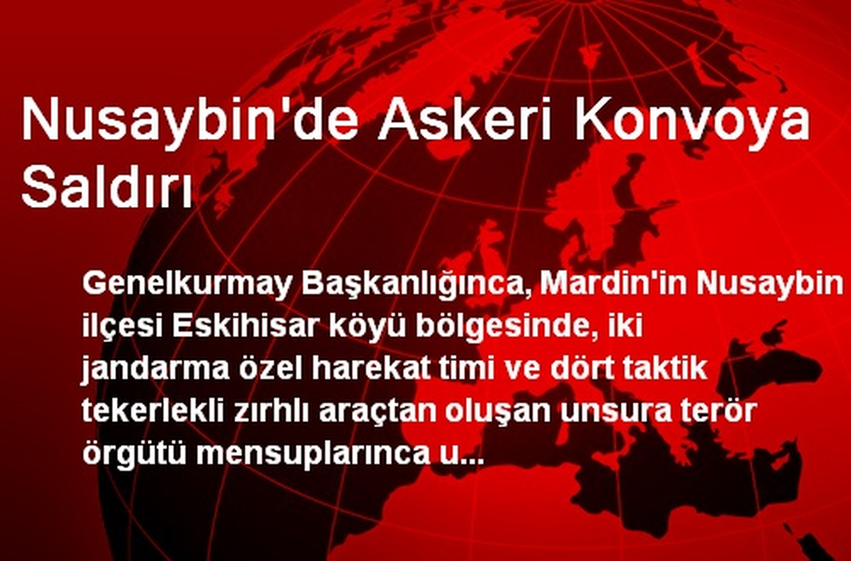 Nusaybin\'de Askeri Konvoya Saldırı
