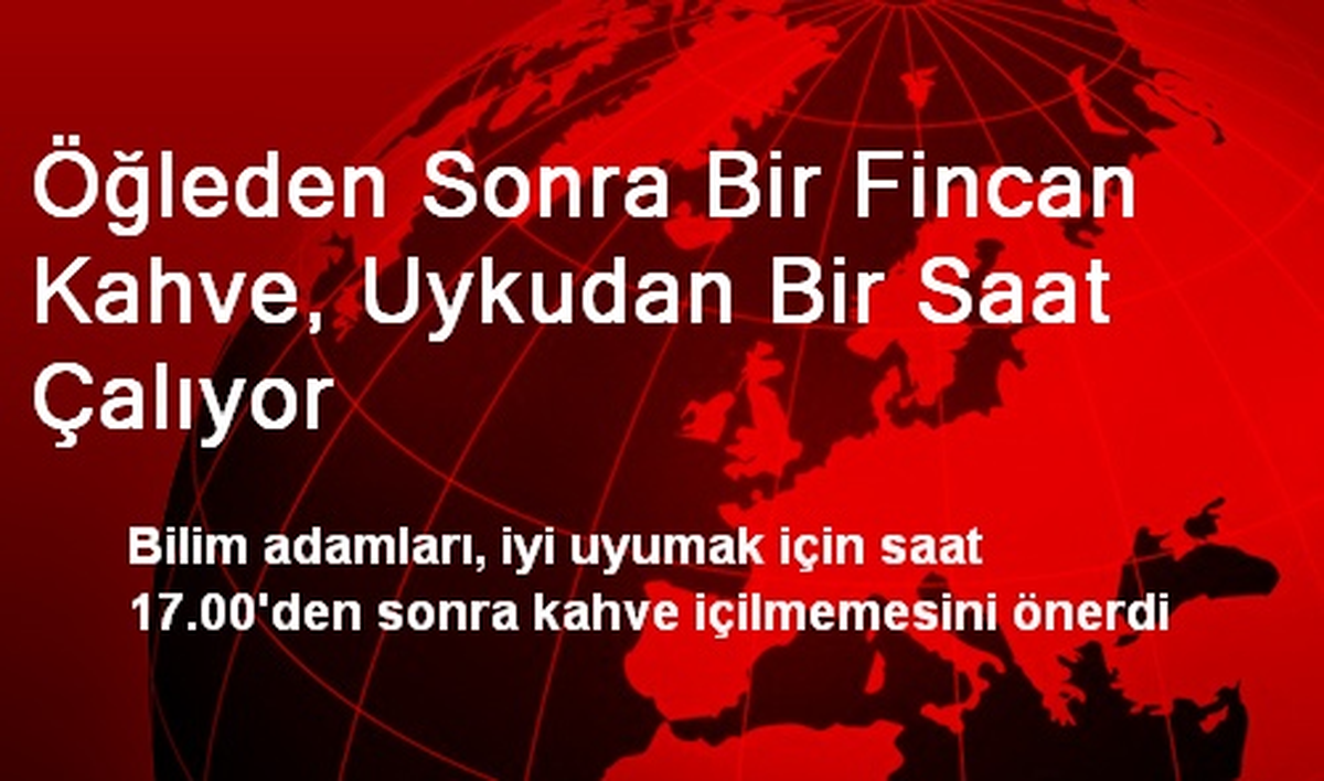 Öğleden Sonra Bir Fincan Kahve, Uykudan Bir Saat Çalıyor
