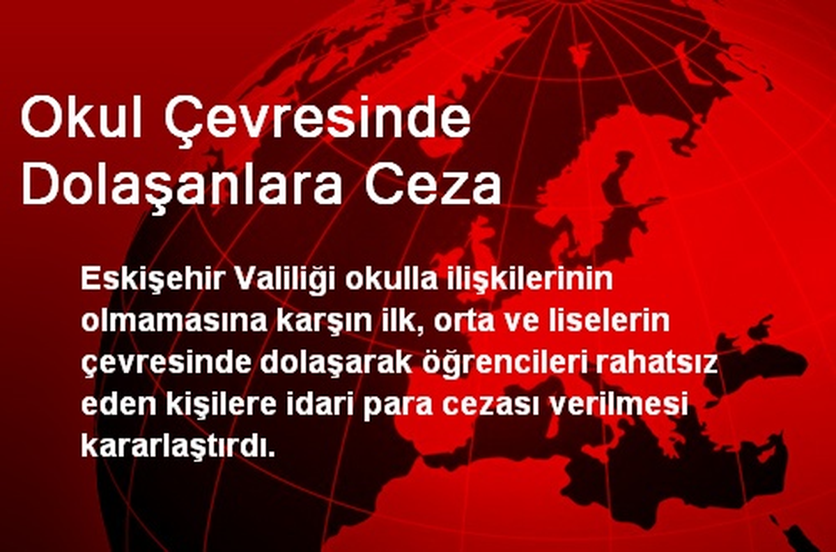 Okul Çevresinde Dolaşanlara Ceza