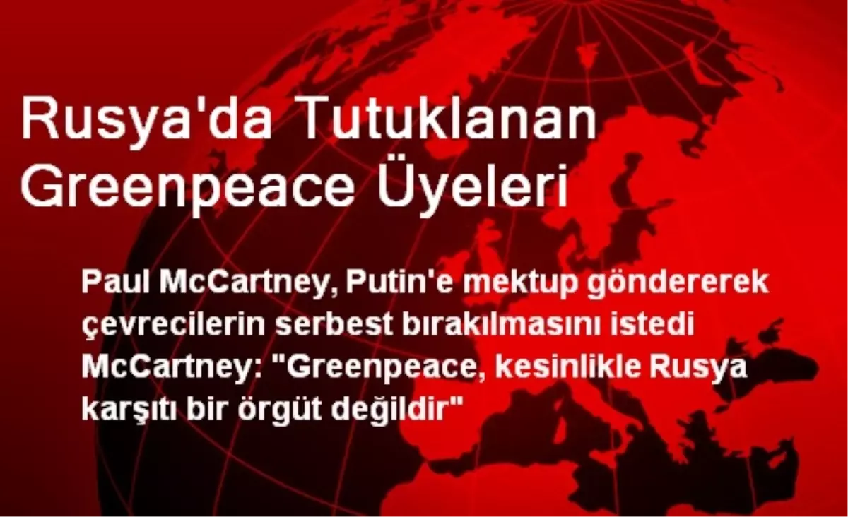 Rusya\'da Tutuklanan Greenpeace Üyeleri