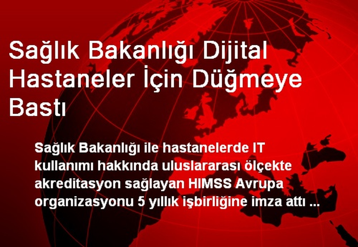 Sağlık Bakanlığı Dijital Hastaneler İçin Düğmeye Bastı