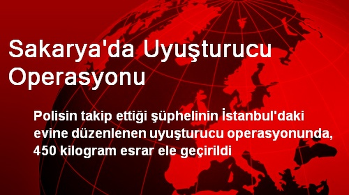 Sakarya\'da Uyuşturucu Operasyonu