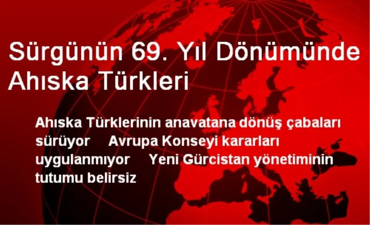 Sürgünün 69. Yıl Dönümünde Ahıska Türkleri